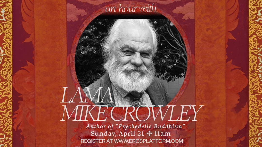 Tibetan Buddhism and Psychedelics – An Hour With Lama Mike Crowley