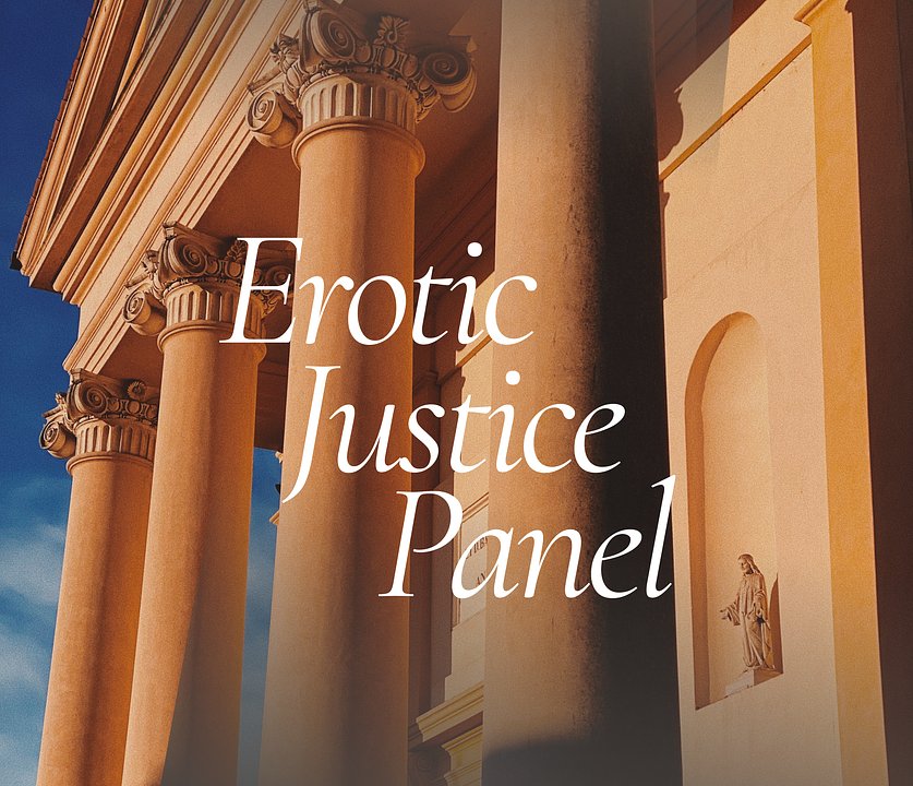 Erotic Justice Panel | Erotic Justice and the Notion of Self-Realization