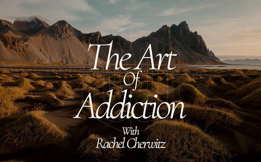 The Art of Addiction  Week 5