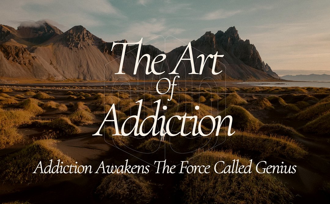 Art of Addiction: Addiction Awakens the Force Called Genius